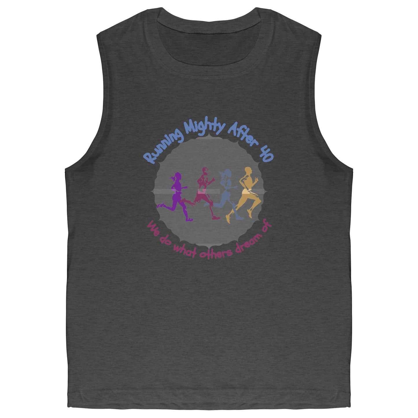 Running Mighty After 40 - Unisex Muscle Tank